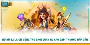 Nổ hũ 52